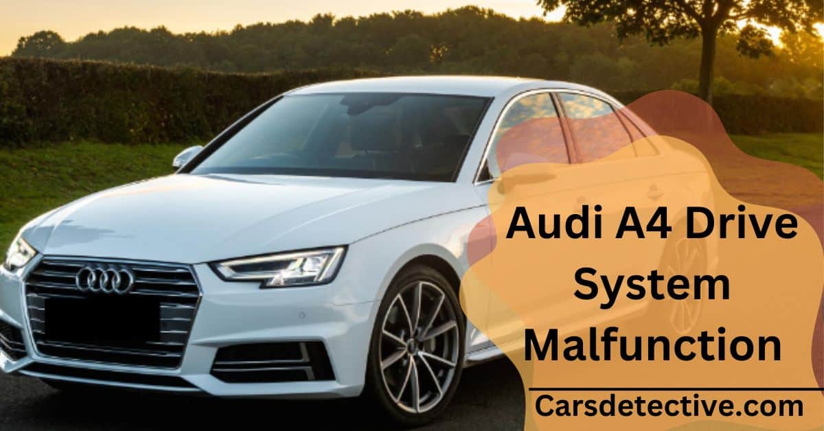 Audi A4 Drive System Malfunction