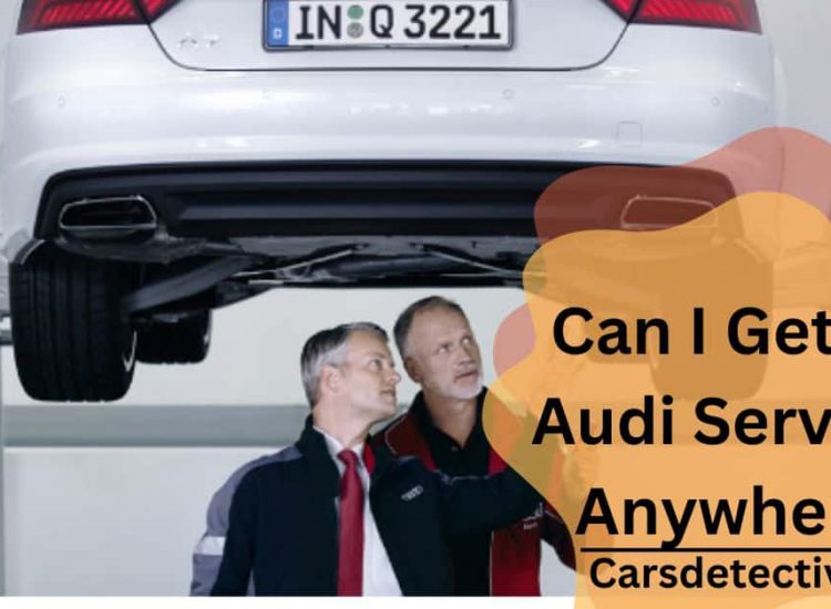 Can I Get My Audi Serviced Anywhere?